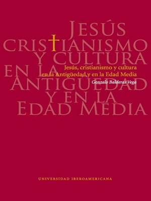 cover image of Jesús, cristianismo y cultura en la Antigüedad y en la Edad Media